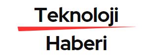 Teknoloji Haberi